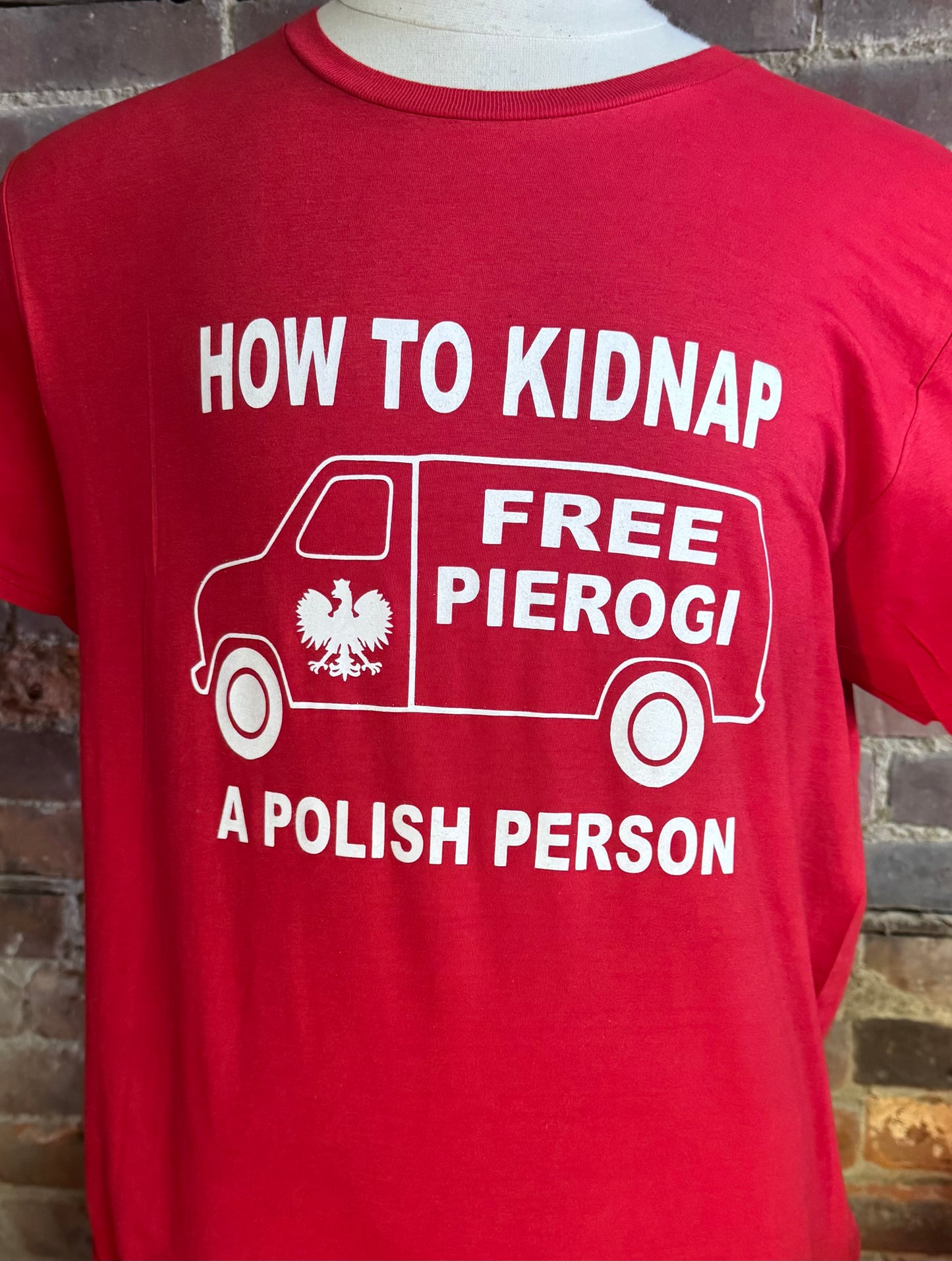 Free pierogi-how to kidnap a Polish person.Funny Polish pierogi t-shirt.Red,short sleeve 100%cotton shirt.